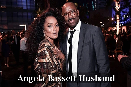 Angela Bassett Husband | Bio | Movies | Age & Net Worth