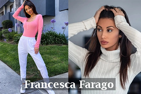 Francesca Farago knows by Too Hot Too Handle Reality Movie Star and influencer
