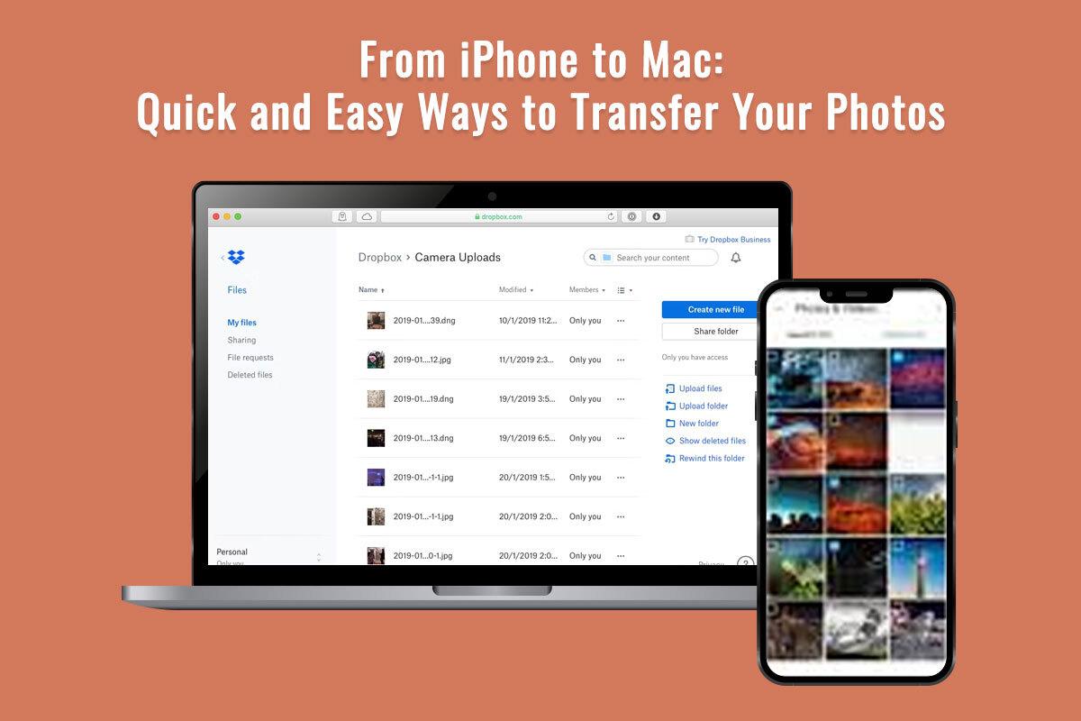 From iPhone to Mac: Quick and Easy Ways to Transfer Your Photos