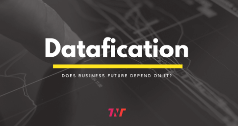 Power of Datafication and its Importance