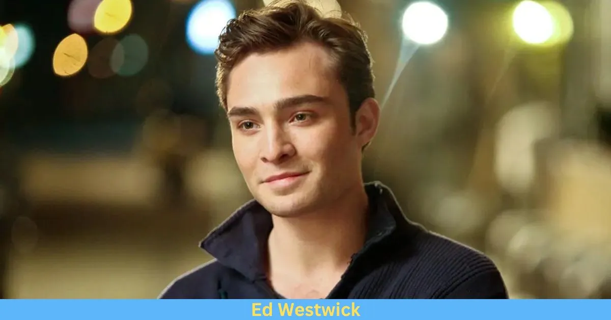 What is the Net Worth of Ed Westwick?