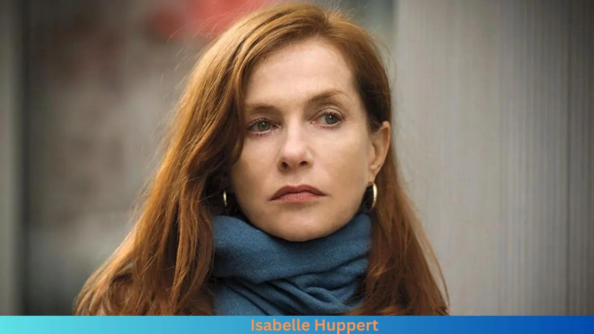 Net Worth of Isabelle Huppert