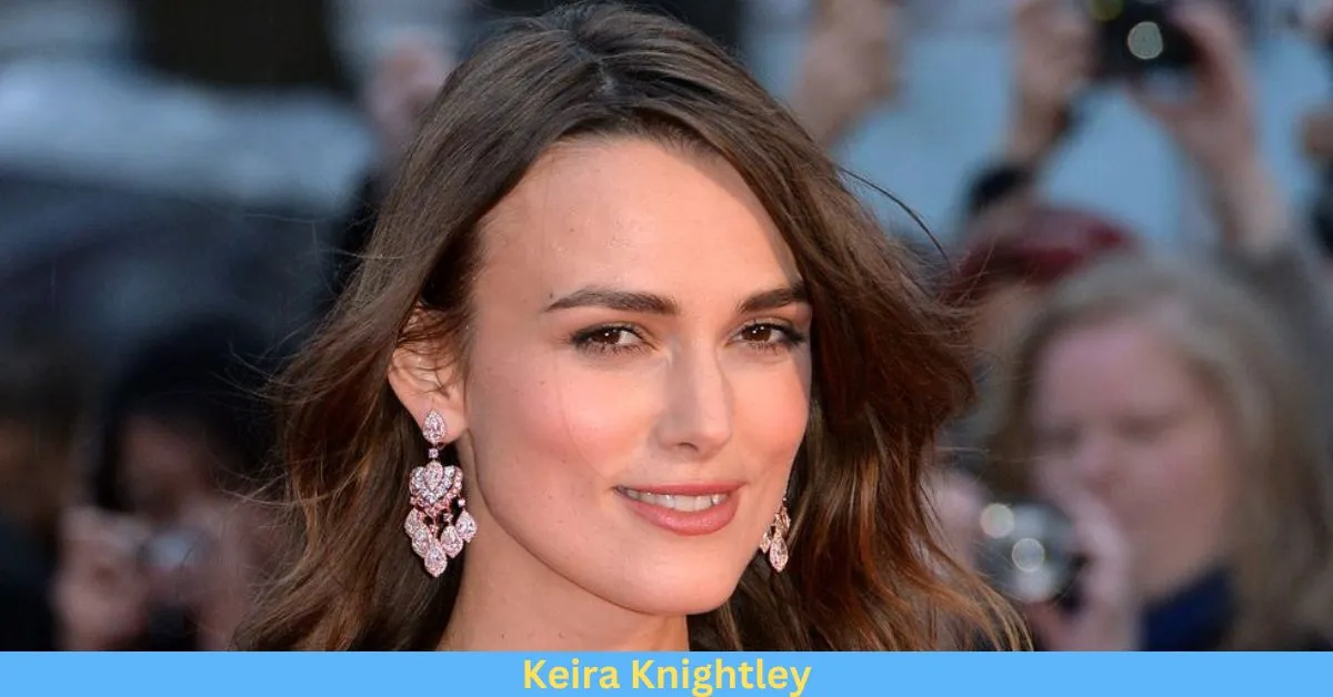 What is the Net Worth of Keira Knightley?
