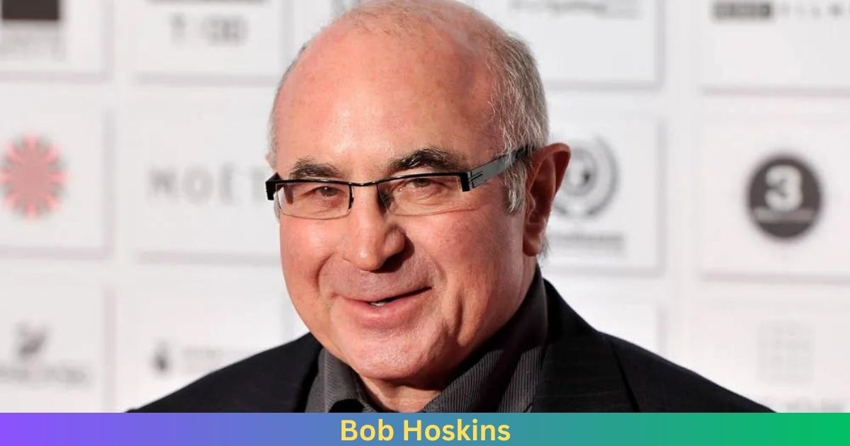 Net Worth Of Bob Hoskins 2024