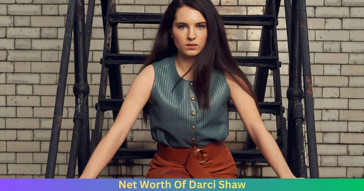 Net Worth Of Darci Shaw 2024