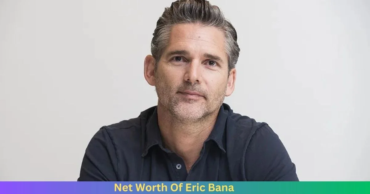 Net Worth Of Eric Bana 2024