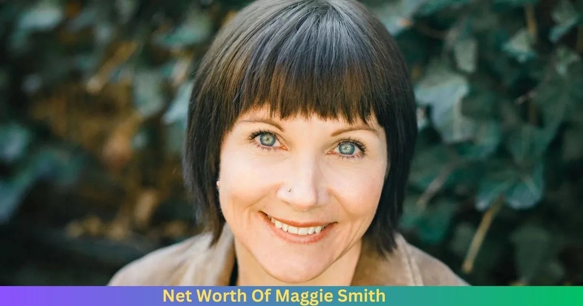 Net Worth Of Maggie Smith 2024