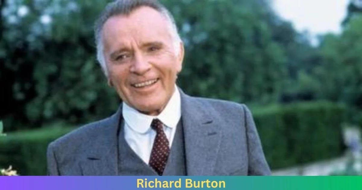 Net Worth Of Richard Burton 2024