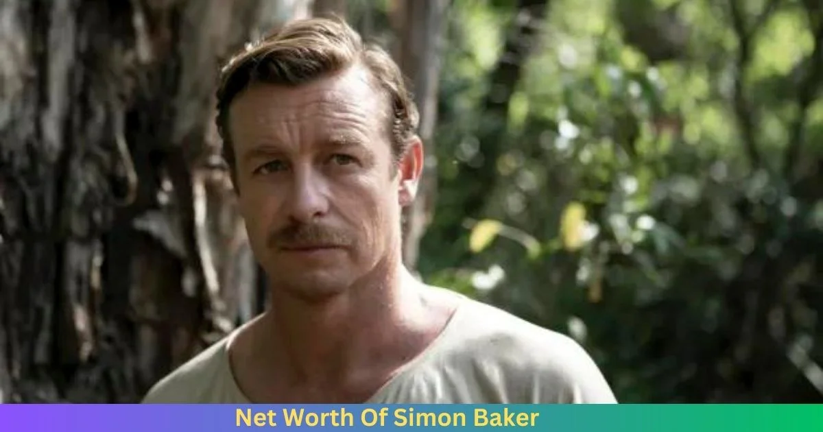 Net Worth Of Simon Baker 2024