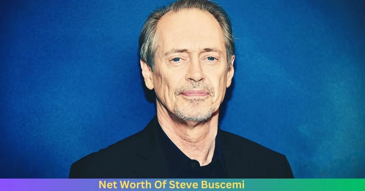 Net Worth Of Steve Buscemi 2024