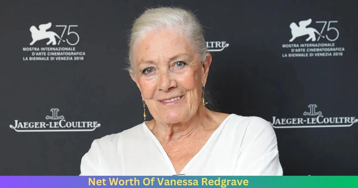Net Worth Of Vanessa Redgrave 2024