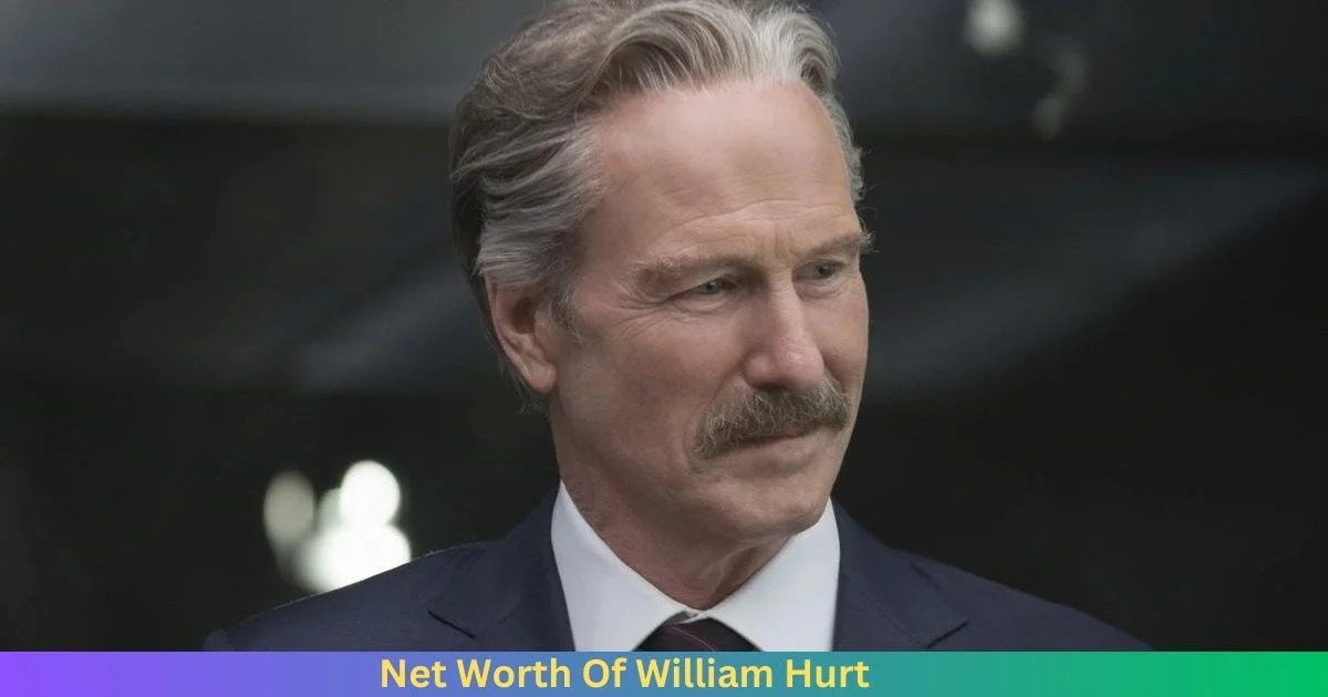 Net Worth Of William Hurt 2024