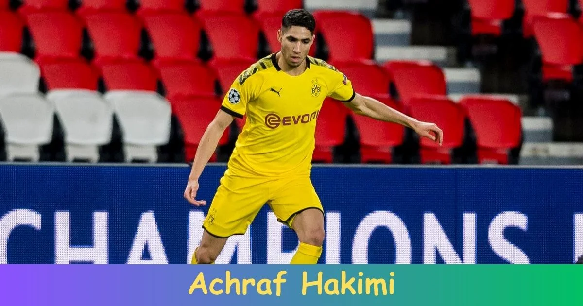 Achraf Hakimi Biography: Net Worth, Age, Career, Records, Family, Achievements!