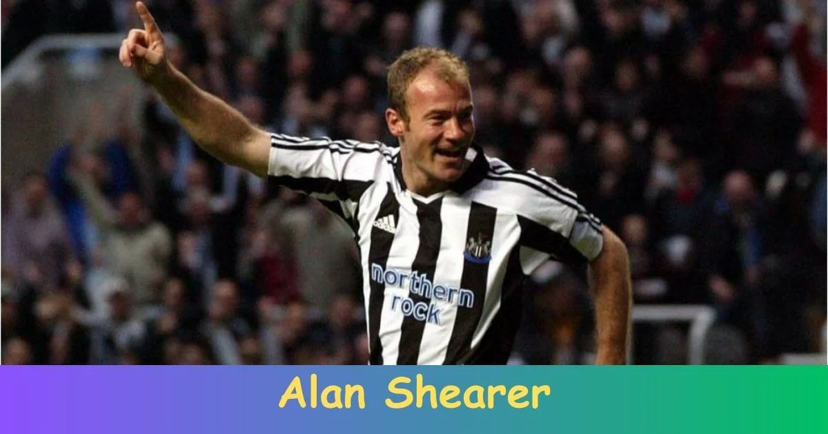 Biography of Alan Shearer: Net Worth, Age, Career, Records, Family, Achievements!
