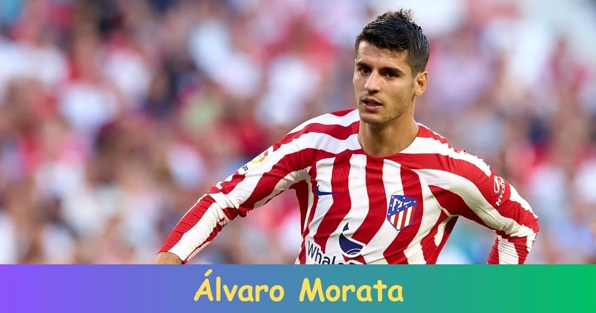 Álvaro Morata Biography: Net Worth, Age, Career, Records, Family, Achievements!