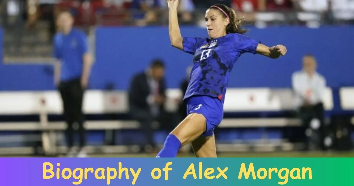 Biography of Alex Morgan: Inside the Extraordinary Life of Alex Morgan