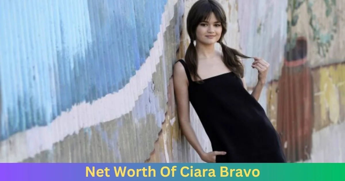 Net Worth Of Ciara Bravo 2024