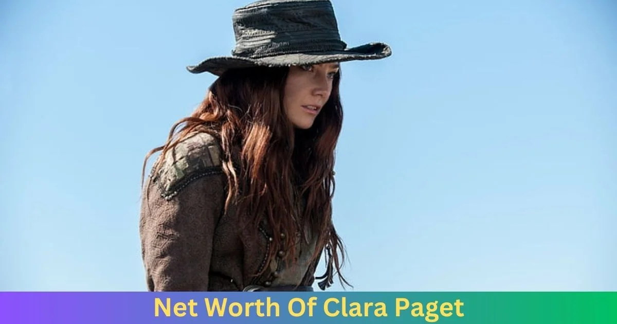 Net Worth Of Clara Paget 2024