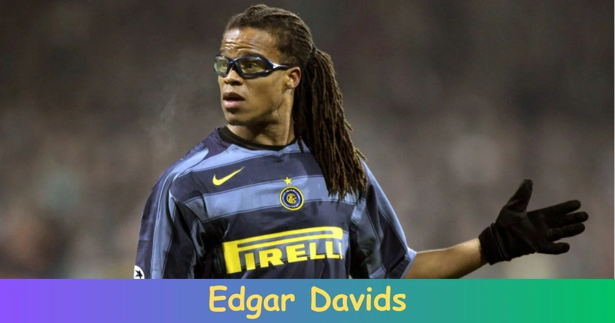 Edgar Davids Biography: Net Worth, Age, Career, Records, Family, Achievements!