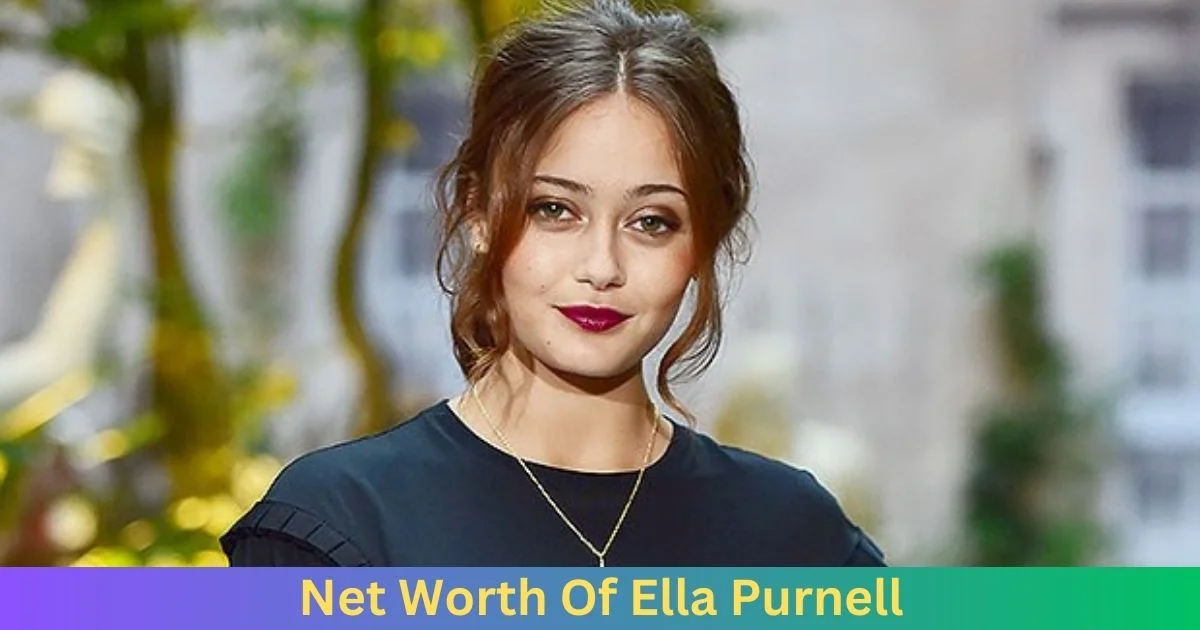 Net Worth Of Ella Purnell 2024