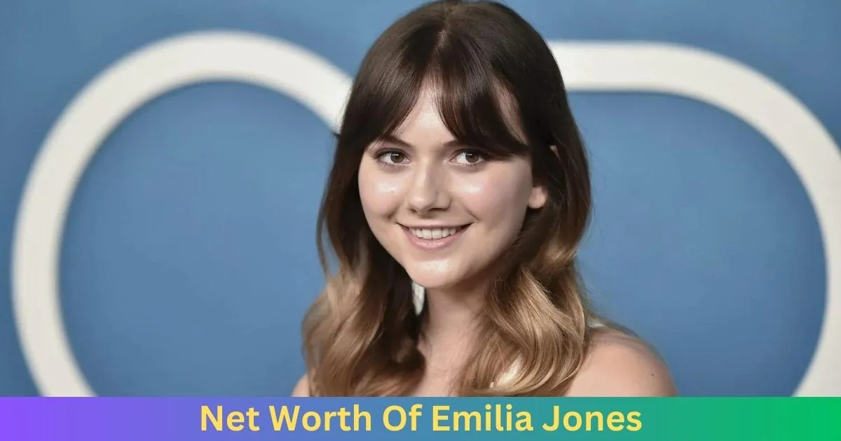 Net Worth Of Emilia Jones 2024