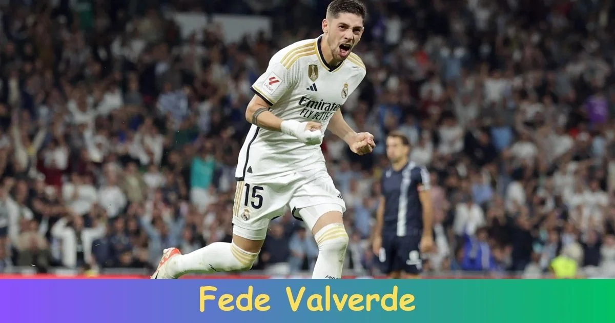 Fede Valverde Biography: Net Worth, Age, Career, Records, Family, Achievements!