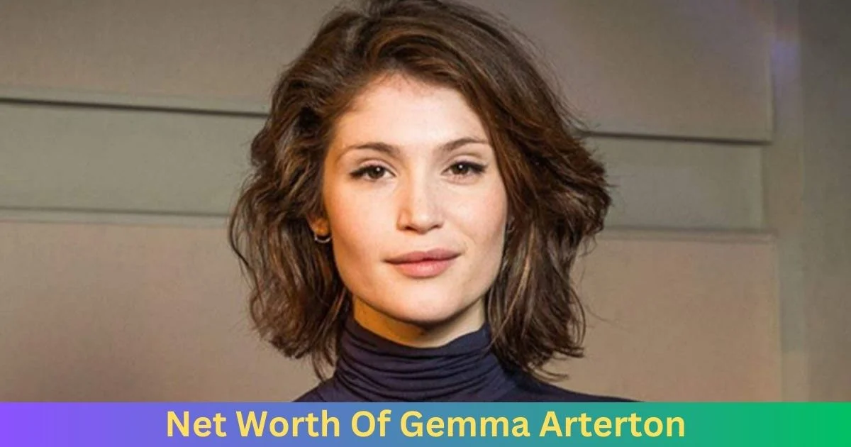 Net Worth Of Gemma Arterton 2024