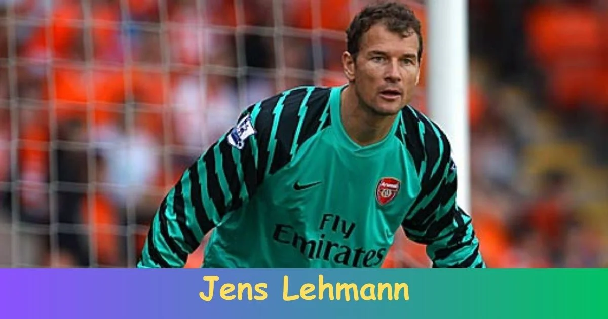 Biography of Jens Lehmann: Net Worth, Age, Career, Records, Family, Achievements!