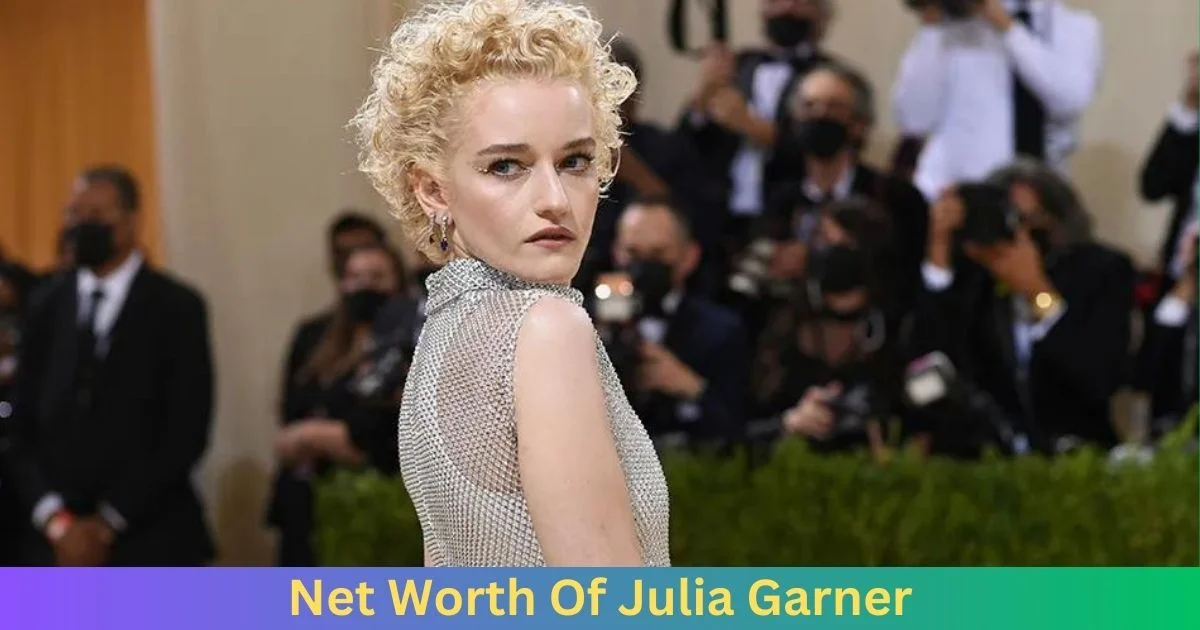 Net Worth of Julia Garner 2024