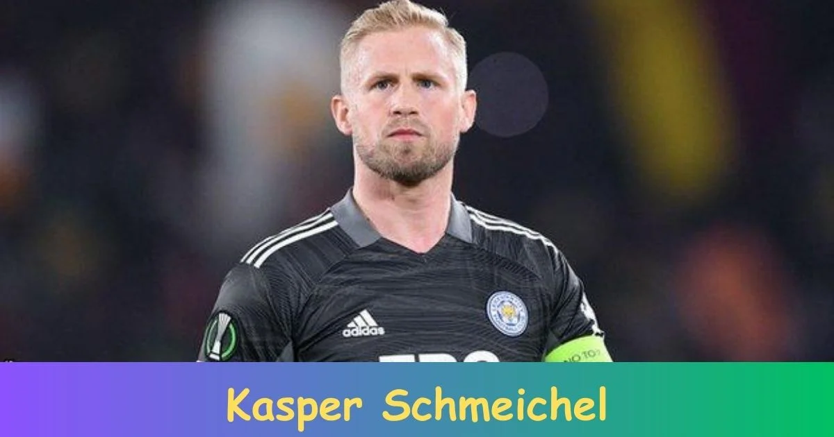 Kasper Schmeichel Biography: Net Worth, Age, Career, Records, Family, Achievements!