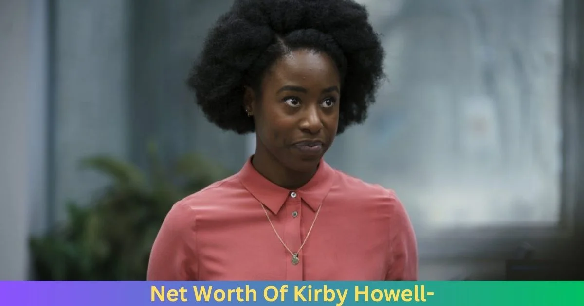 Net Worth Of Kirby Howell-Baptiste 2024