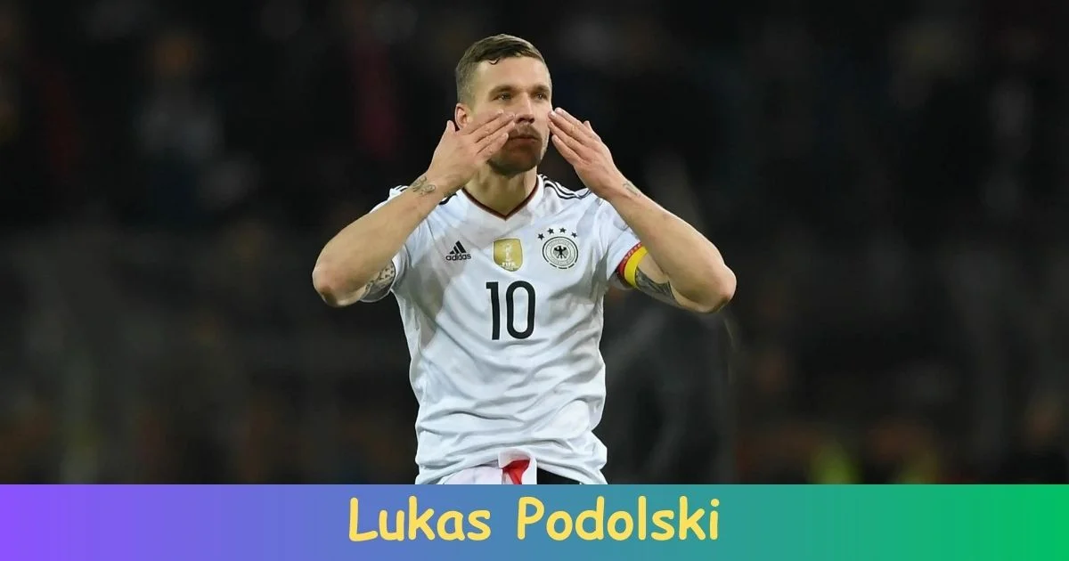 Lukas Podolski Biography: Net Worth, Age, Career, Records, Family, Achievements!